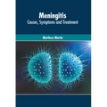 Meningitis: Causes, Symptoms and Treatment - Hardcover