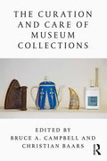 The Curation and Care of Museum Collections - Paperback