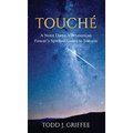 Touché: A Notre Dame All-American Fencer's Spiritual Guide to Success - Hardcover