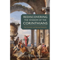 Rediscovering the Wisdom of the Corinthians: Paul, Stoicism, and Spiritual Hierarchy - Hardcover