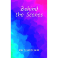Behind the Scenes - Paperback