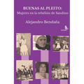Buenas al pleito: Mujeres en la rebeli de Sandino - Paperback