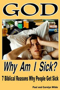God, Why Am I Sick?: 7 Biblical Reasons Why People Get Sick - Paperback