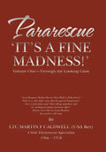 Pararescue 'It's a Fine Madness!': Book I 'Through the Looking Glass' - Hardcover
