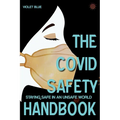 The Covid Safety Handbook: Staying Safe In An Unsafe World - Paperback