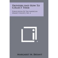 Proverbs and How to Collect Them: Publication of the American Dialect Society, No. 4 - Paperback