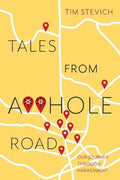 Tales From A**Hole Road: Our Journey Through Harassment - Paperback