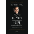 Eleven Commandments of Life Maximization: Be a Leader for Life - Paperback
