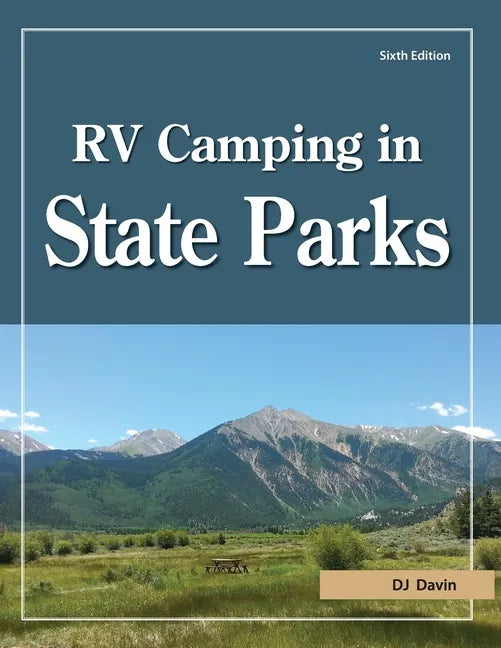 RV Camping in State Parks, 6th Edition - Paperback