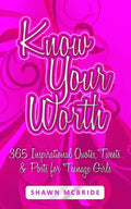 Know Your Worth: 365 Inspirational Quotes, Tweets & Posts for Teenage Girls - Paperback
