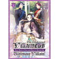 The Condemned Villainess Goes Back in Time and Aims to Become the Ultimate Villain (Light Novel) Vol. 1 - Paperback