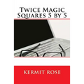 Twice Magic Squares 5 by 5 - Paperback