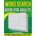 Word Search Book For Adults: 200 Large Print Word Search Puzzles For Adults With Solutions - 8.5 x 11 Inches - Paperback