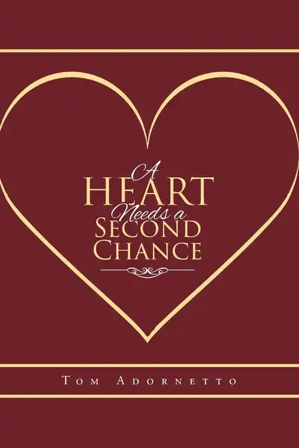 A Heart Needs a Second Chance - Paperback
