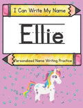 I Can Write My Name: Ellie: Personalized Name Writing Practice - Paperback
