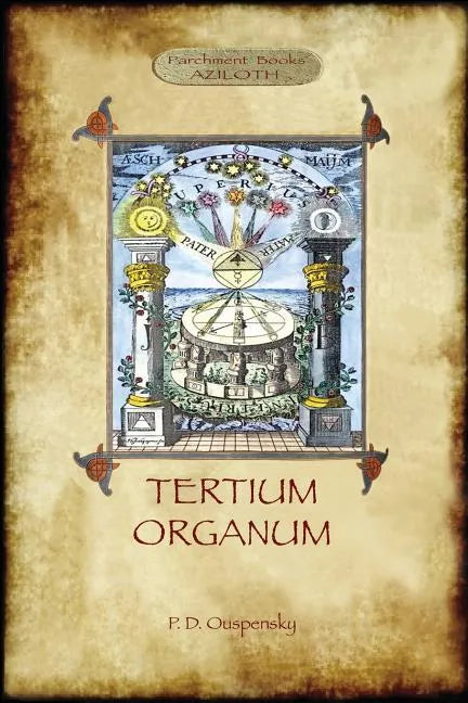 Tertium Organum: a key to the enigmas of the world (Aziloth Books) - Paperback