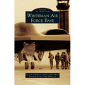 Whiteman Air Force Base - Hardcover