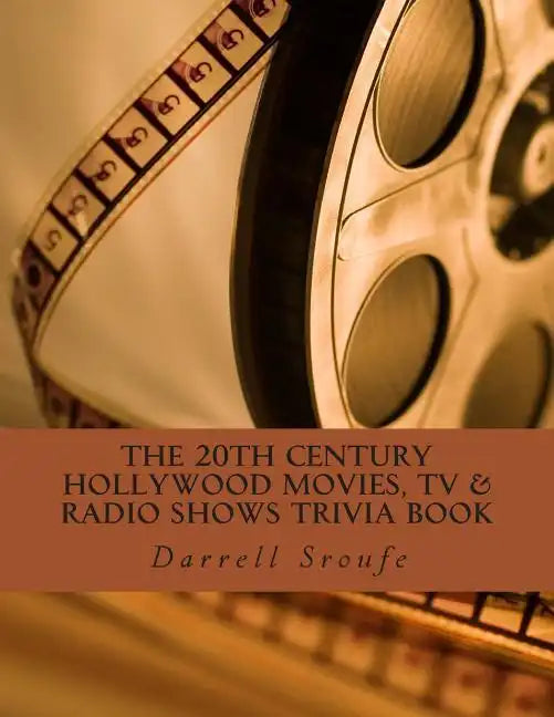 The 20th Century Hollywood Movies, TV & Radio Shows Trivia Book - Paperback