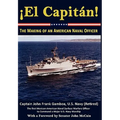 El Capitan! The Making of an American Naval Officer - Hardcover