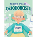 Mi Primera Visita al Ortodoncista - Hardcover