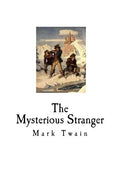 The Mysterious Stranger: And Other Stories - Paperback