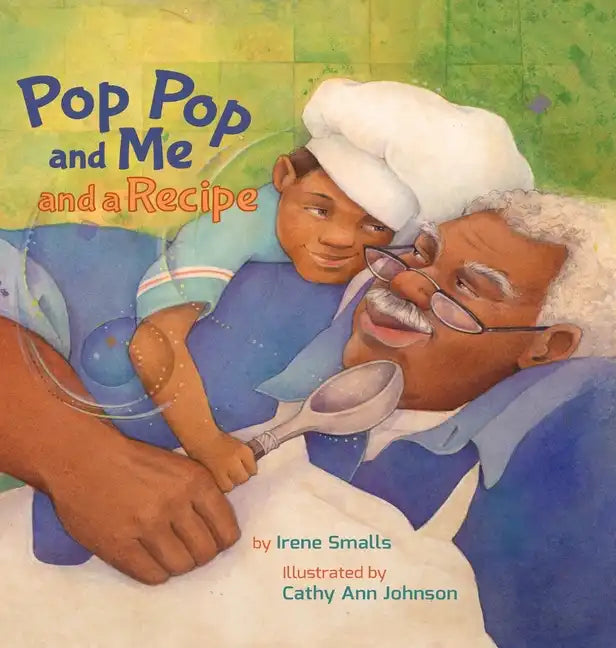 Pop Pop and Me and a Recipe - Hardcover