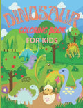 Dinosaurs Coloring Book for Kids: Dinosaurs Coloring for Boys & Girls - Paperback