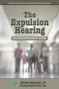 The Expulsion Hearing: An Administrative Guide - Paperback