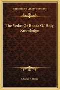 The Vedas or Books of Holy Knowledge - Hardcover