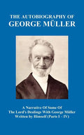 A Narrative of Some of the Lord's Dealings with George M Ller Written by Himself Vol. I-IV (Hardback) - Hardcover