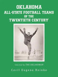 Oklahoma All-State Football Teams of the Twentieth Century, Selected by the Oklahoman - Paperback