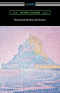 Mont-Saint-Michel and Chartres - Paperback