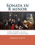 Sonata in B minor: for piano, S178 - Schirmer edition - Paperback