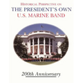Historical Perspective and the President's Own U.S. Marine Band: 200th Anniversary - Paperback