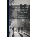 George Peabody College for Teachers; its Evolution and Present Status, September, 1912 - Hardcover