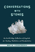 Conversations with Stones - An Earth Lodge Collection of Crystals for Healing, M - Paperback