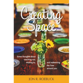 Creating Space: Some thoughts about reaching out, relating to, and redeeming the lives around you - Paperback