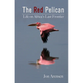 The Red Pelican: Life on Africa's Last Frontier - Paperback