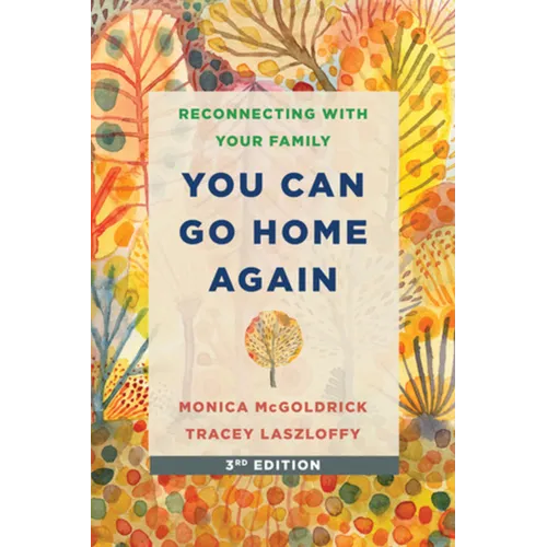 You Can Go Home Again: Reconnecting with Your Family - Paperback