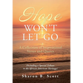 Hope Won't Let Go: A Collection of Inspirational Verses and Quotes - Hardcover