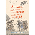 Seized with the Temper of the Times: Identity and Rebellion in Pre-Revolutionary America - Hardcover