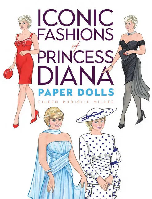 Iconic Fashions of Princess Diana Paper Dolls - Paperback