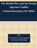 The British War and the French Algerian Conflict Counterinsurgency for Today - Paperback