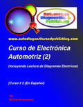 Curso de Electrónica Automotriz 2: (Incluyendo lectura de diagramas eléctricos) - Paperback