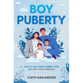 Boy Puberty: How to Talk about Puberty and Sex with your Tween Boy - Paperback