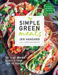 Simple Green Meals: 100+ Plant-Powered Recipes to Thrive from the Inside Out: A Cookbook - Paperback