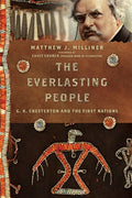 The Everlasting People: G. K. Chesterton and the First Nations - Paperback