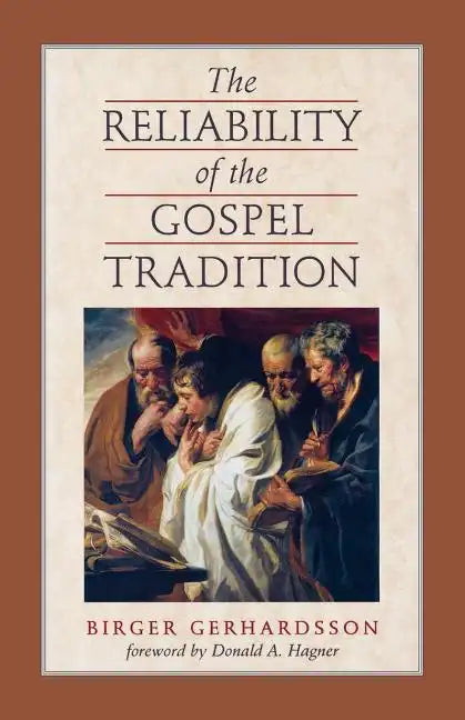 The Reliability of the Gospel Tradition - Paperback