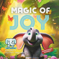 Magic of Joy: (Teach Emotional Intelligence to 3-8 Year Old Montessori Friendly) - Paperback
