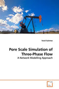 Pore Scale Simulation of Three-Phase Flow - Paperback